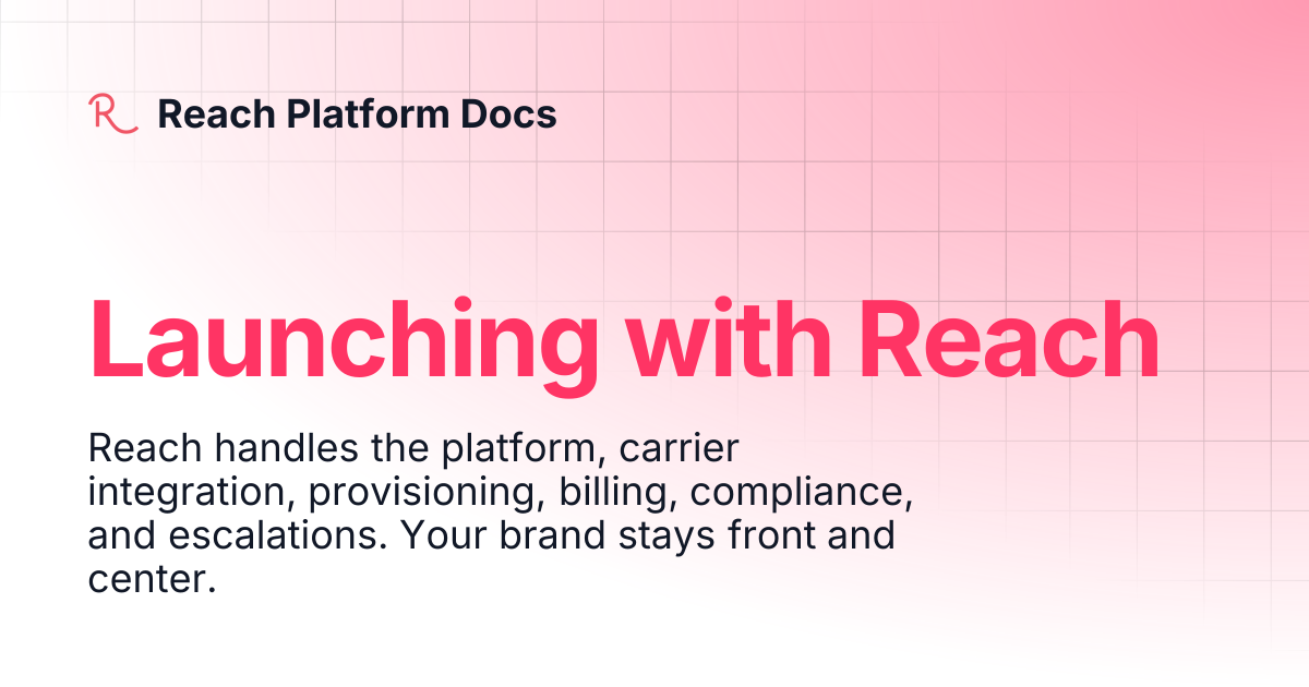 Launching with Reach | Discovery | Reachplatform Docs